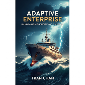 Adaptive Enterprise Leading agile businesses Beyond disruption