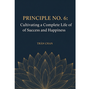 Principle no 6-Cultivating a complete life of success and happiness